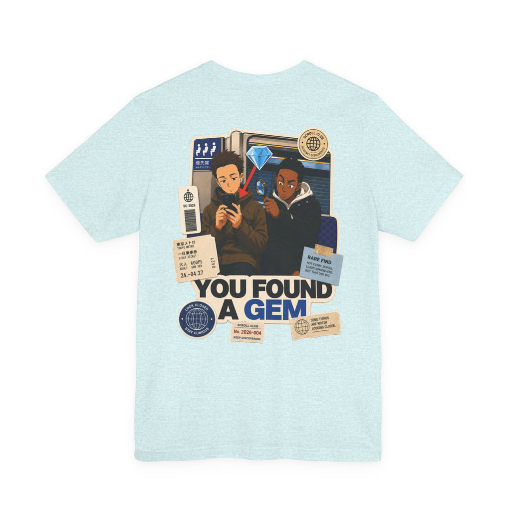 You Found a Gem T-Shirt