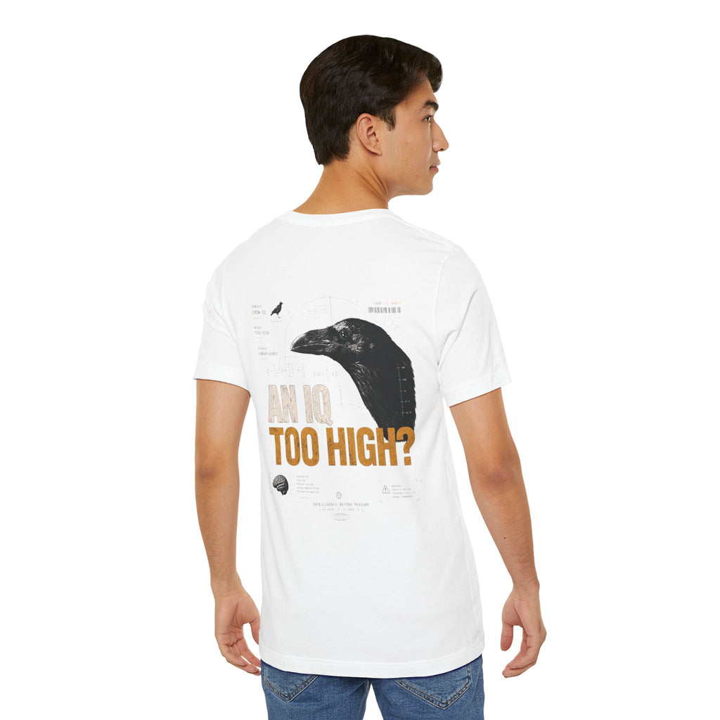 AN IQ TOO HIGH? Crow IQ Graphic T-Shirt