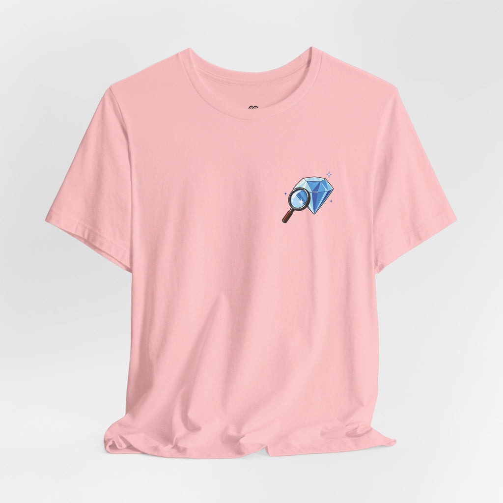 You Found a Gem T-Shirt