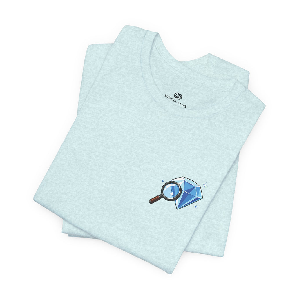 You Found a Gem T-Shirt