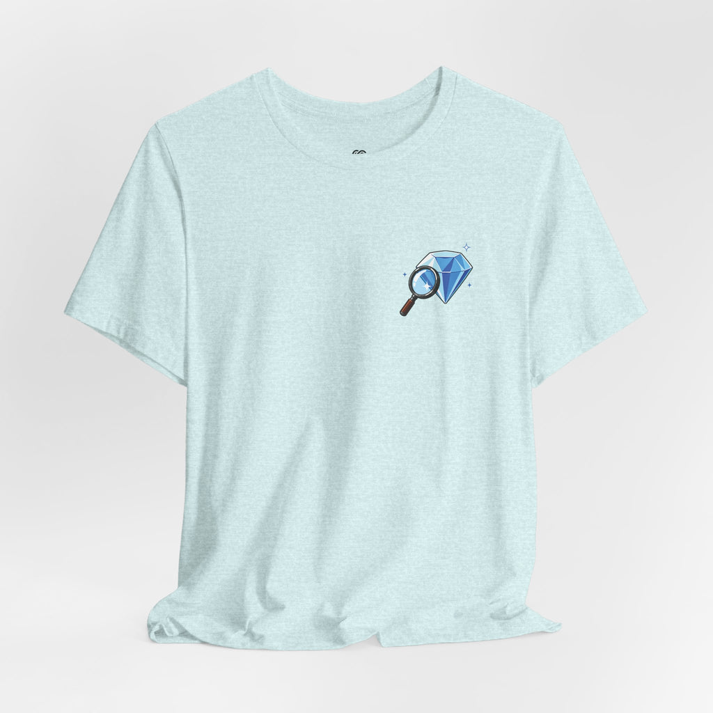 You Found a Gem T-Shirt