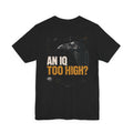 AN IQ TOO HIGH? Crow IQ Graphic T-Shirt