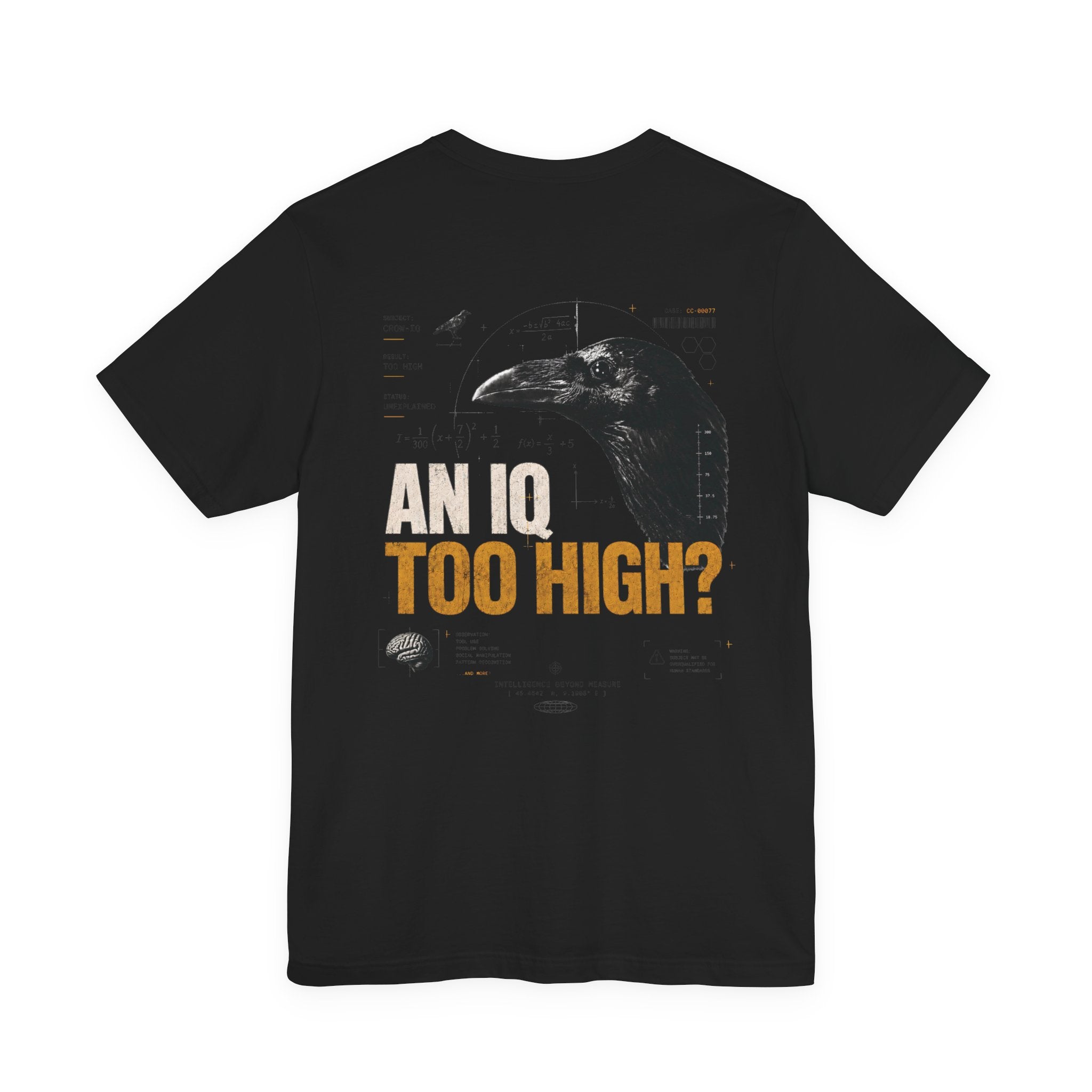 AN IQ TOO HIGH? Crow IQ Graphic T-Shirt