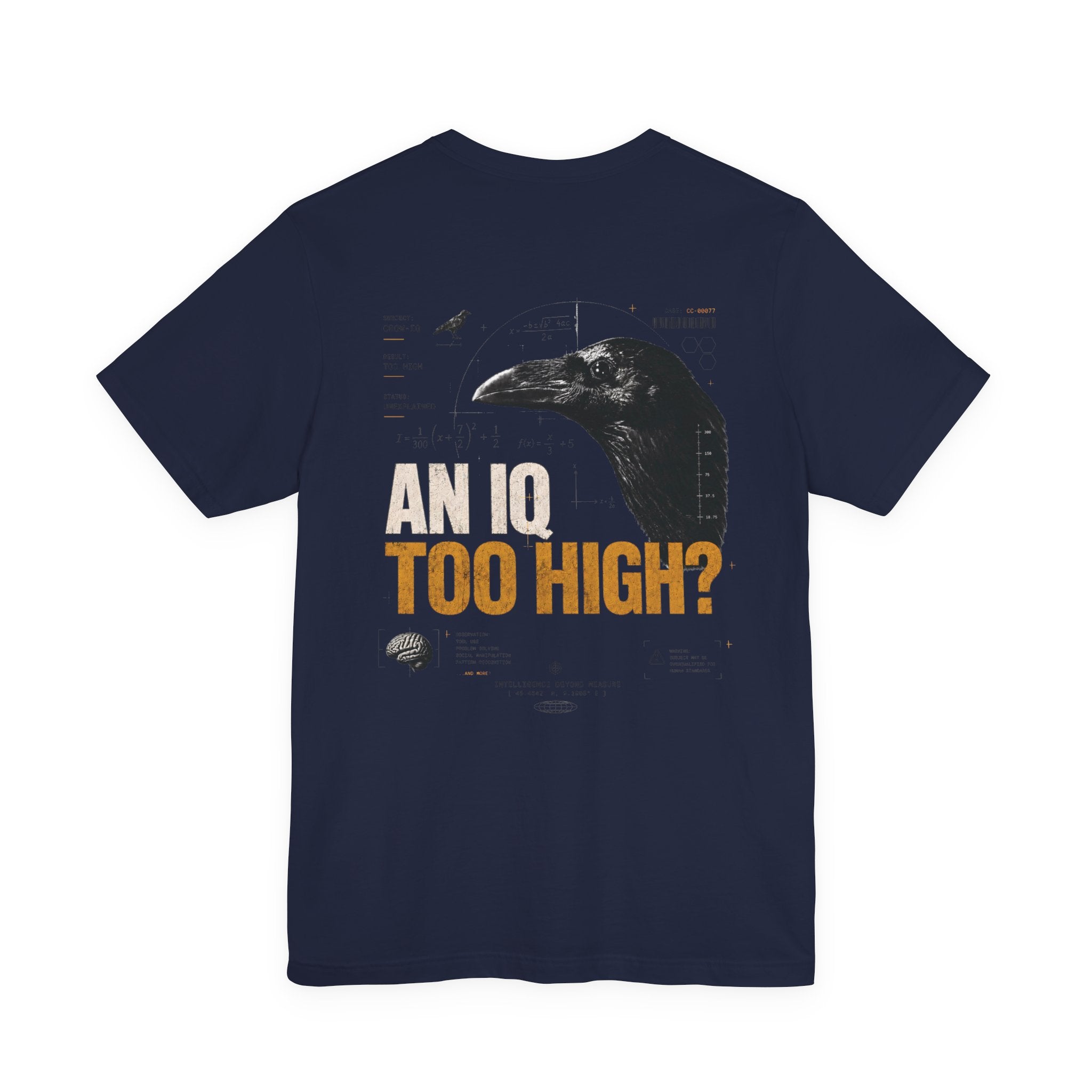 AN IQ TOO HIGH? Crow IQ Graphic T-Shirt